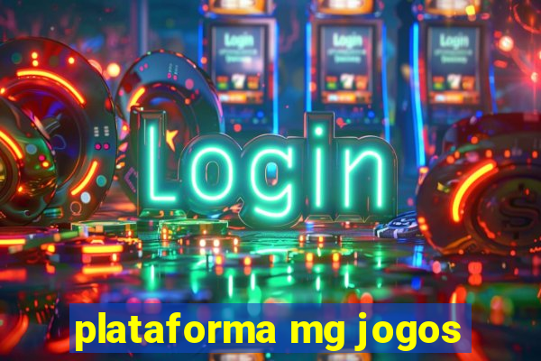 plataforma mg jogos